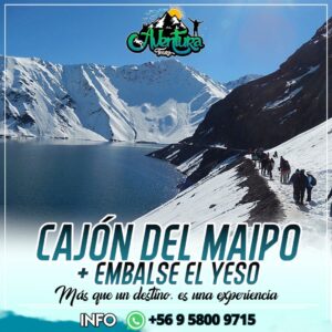 Cajón del Maipo + Embalse El Yeso