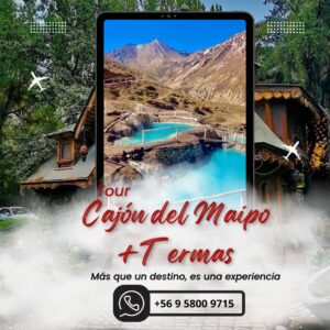 Cajon Del Maipo + Aguas termales